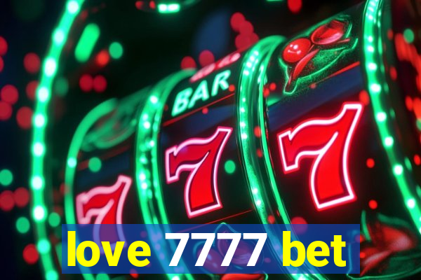 love 7777 bet